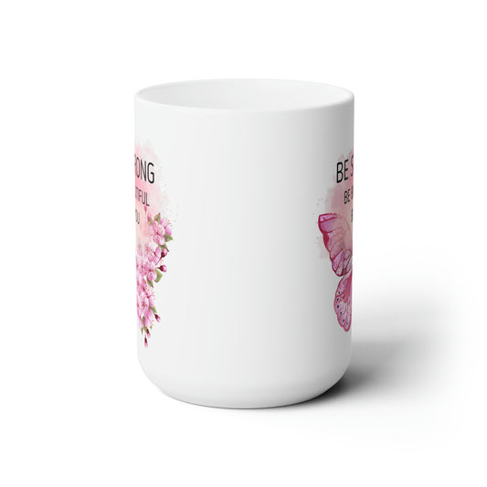 Be strong white 15oz Mug