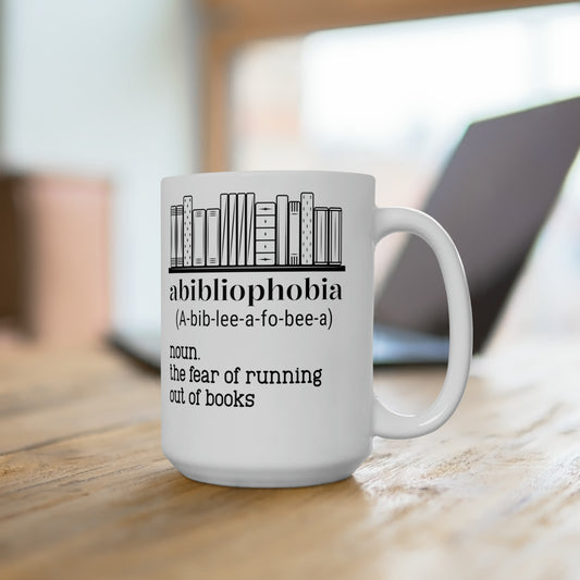 Abibliophobia Noun Ceramic Mug 11oz Ceramic Mug 15oz