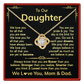 Daughter Love Knot Necklace - Gift from Mom & Dad for Birthday or Graduation