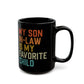 Funny Son-In-Law Gift Black Mug – My Son-In-Law Is My Favorite Child