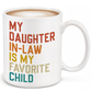 Funny Daughter-in-Law Gift Mug – Favorite Child Coffee Cup for In-Laws