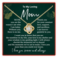 To My Loving Mom Forever Love Necklace, Meaningful Gift for Mother with Message Card