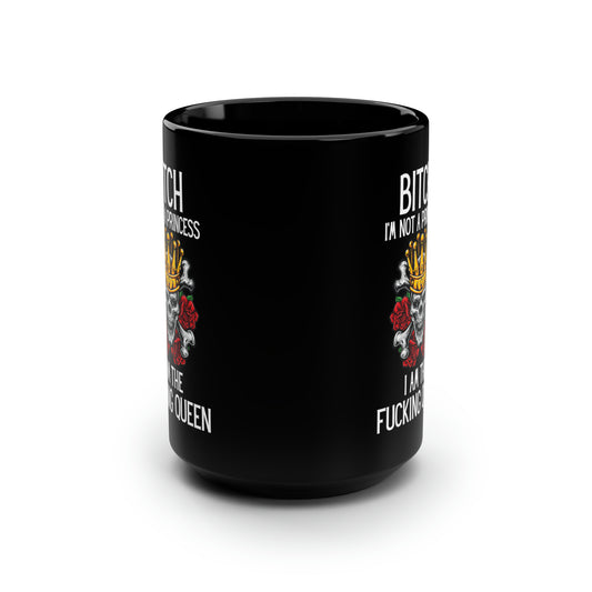 Bitch Black 15oz Mug