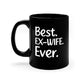 Funny Ex-Wife Gift Mug – Best. Ex-Wife. Ever. Coffee Cup
