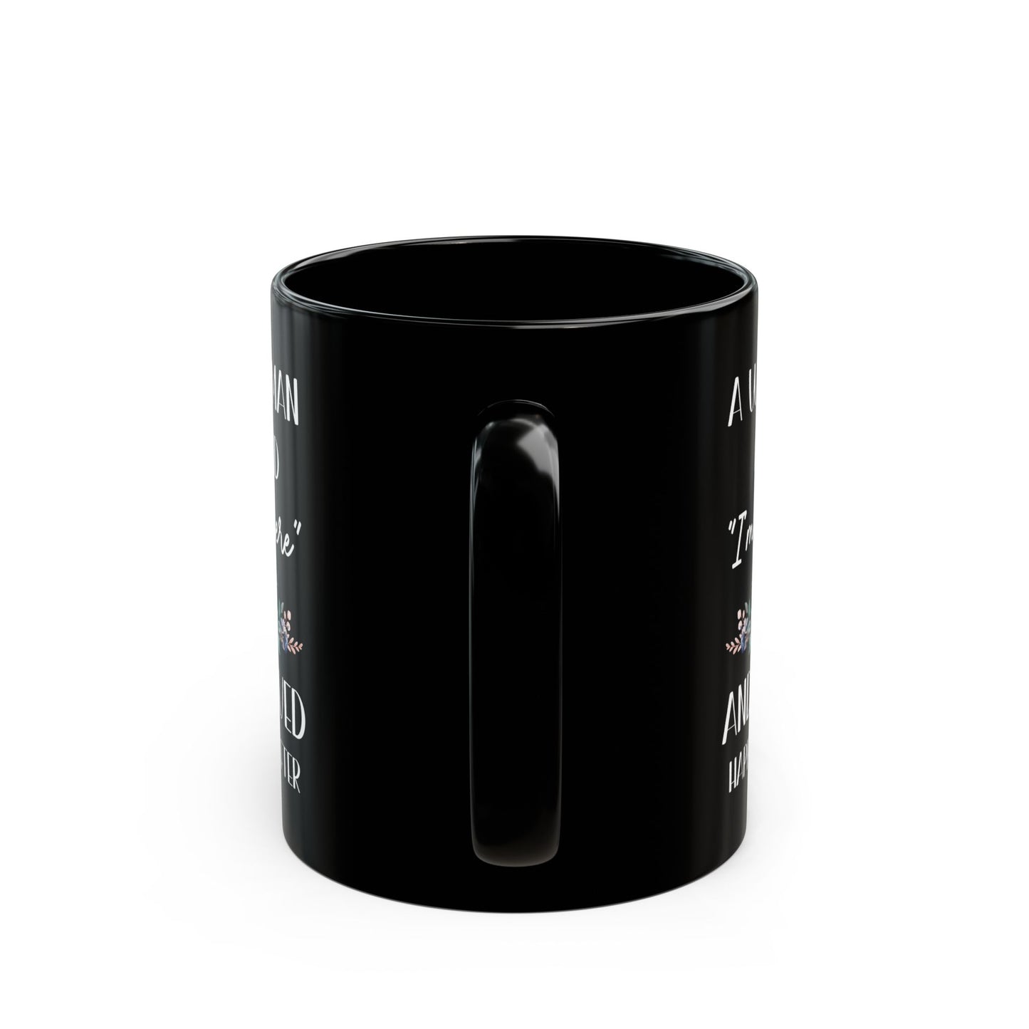 A WISE WOMAN ONCE SAID 11oz & 15oz Black mug