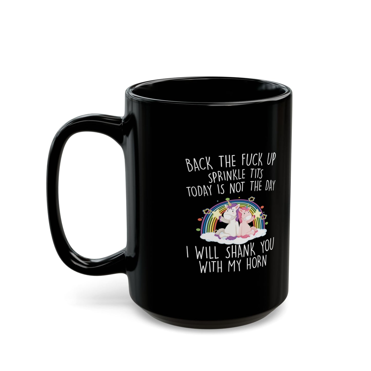 BACK THE FUCK UP SPRINKLE TITS 11oz & 15oz Black mug