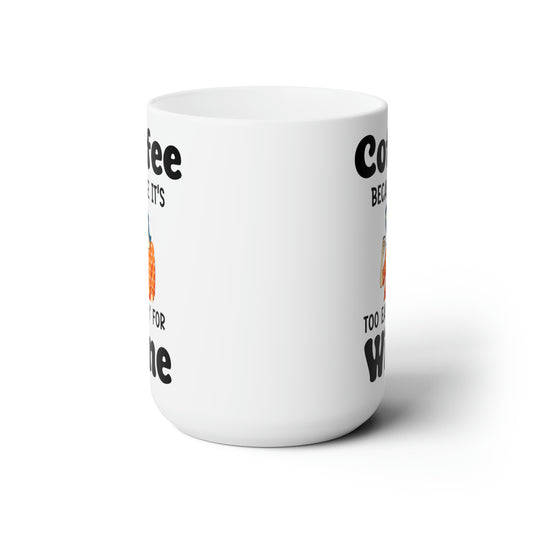 Coffe Wine white 15oz Mug
