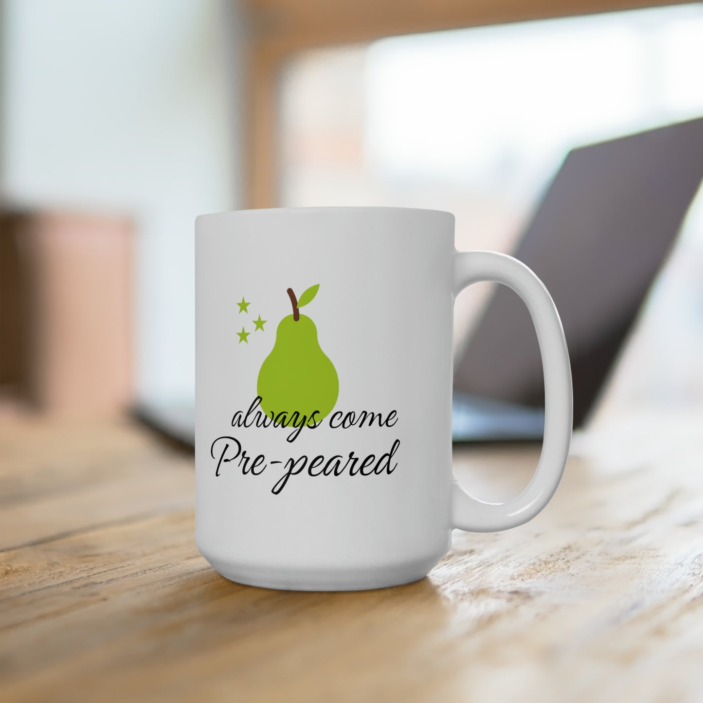 Always come prepeard white 15oz Mug