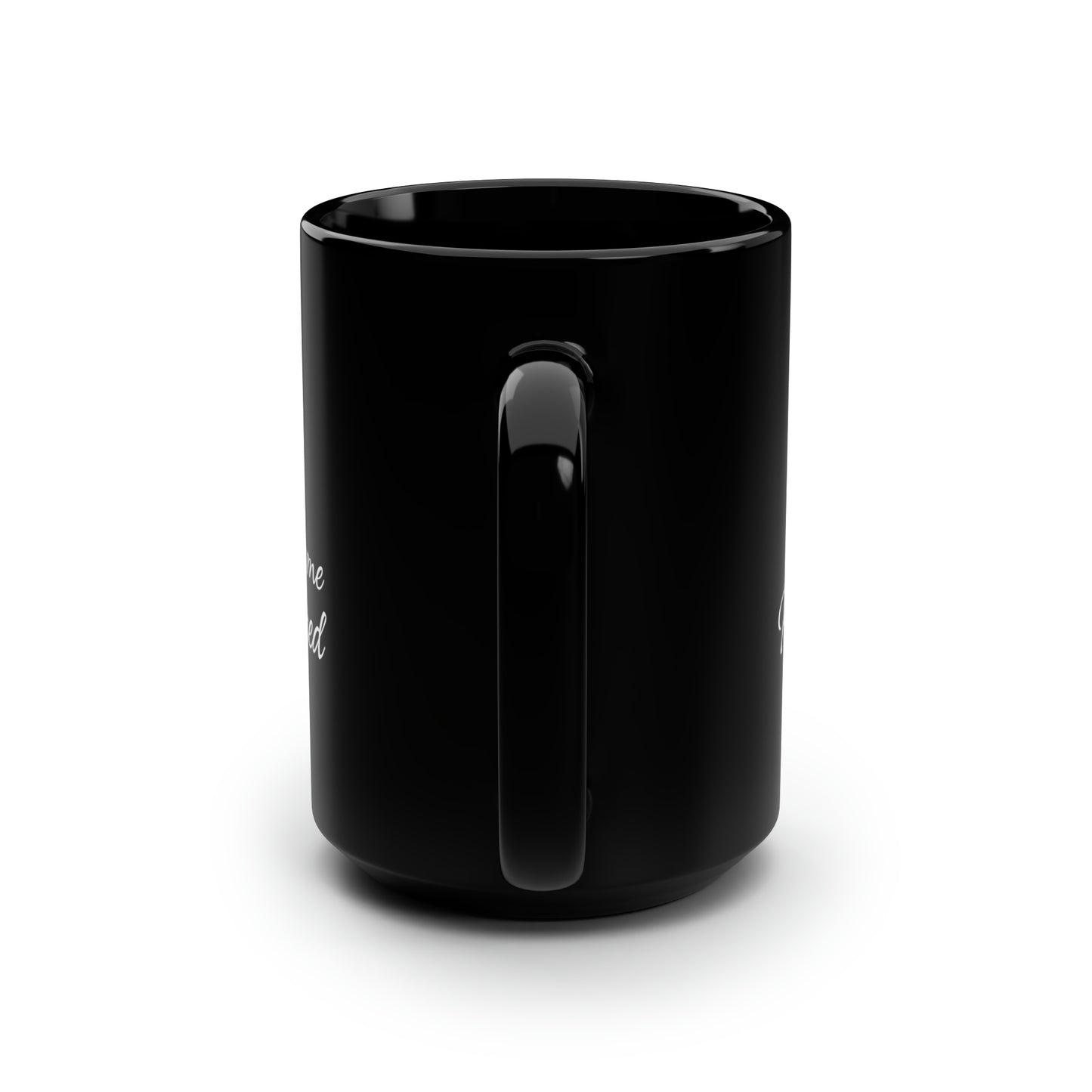 Always come prepeard Black 15oz Mug