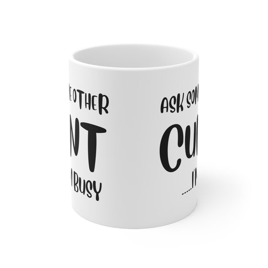 Ask some other white 11oz Mug