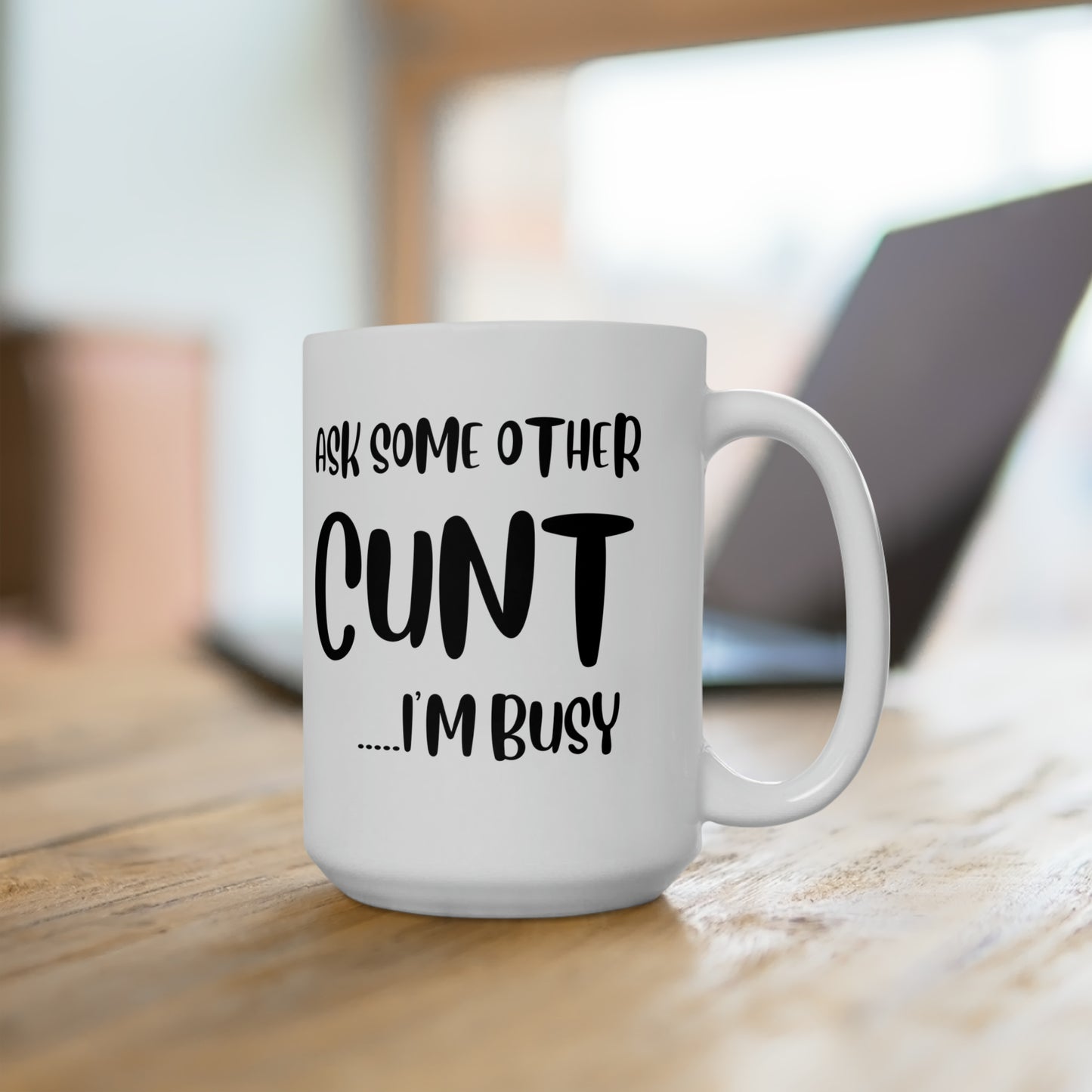 Ask some other white 15oz Mug