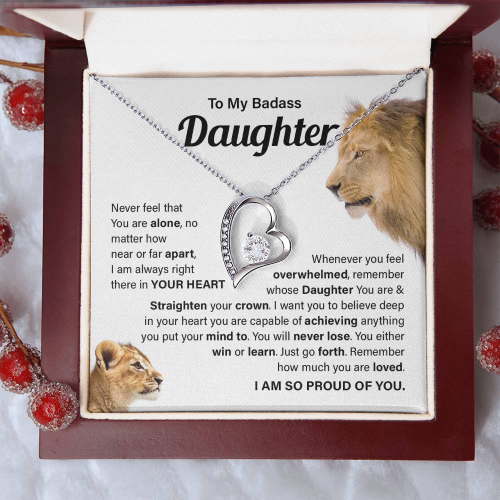 To My badass daughter, Never feel that