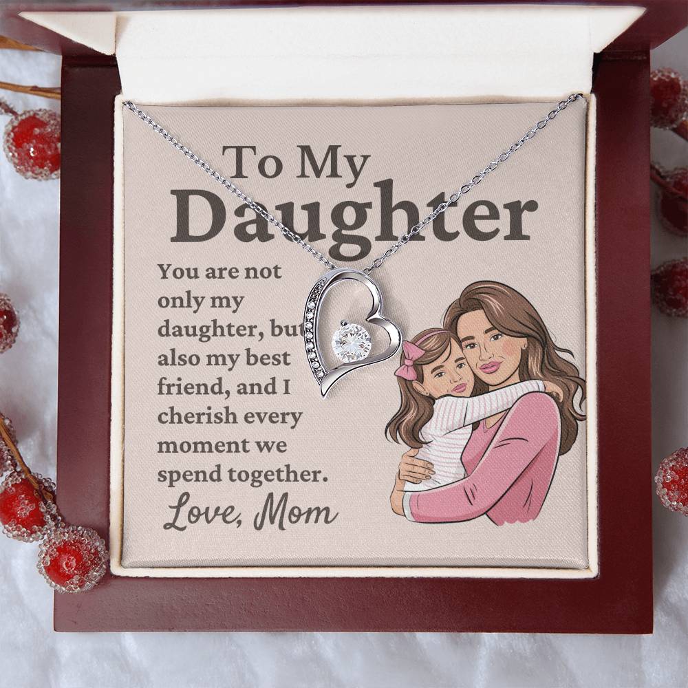 To My Daughter You Are Not Only My Daughter My Best Friend Also Forever Love Necklace for Mom And Daughter