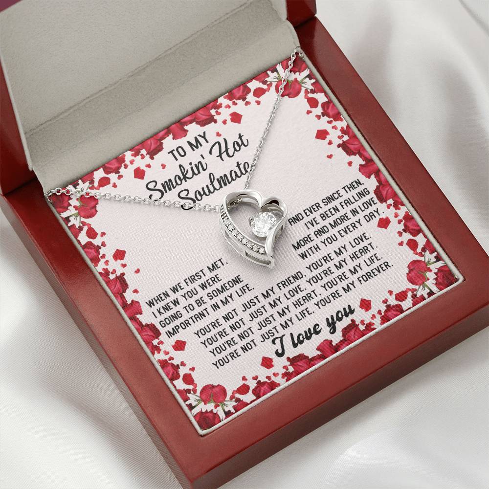 To My Smokin' Hot Soulmate Necklace Gift, Forever Heart Necklace Gift, Valentine's Day Soulmate Jewelry With A Meaningful Message Card.