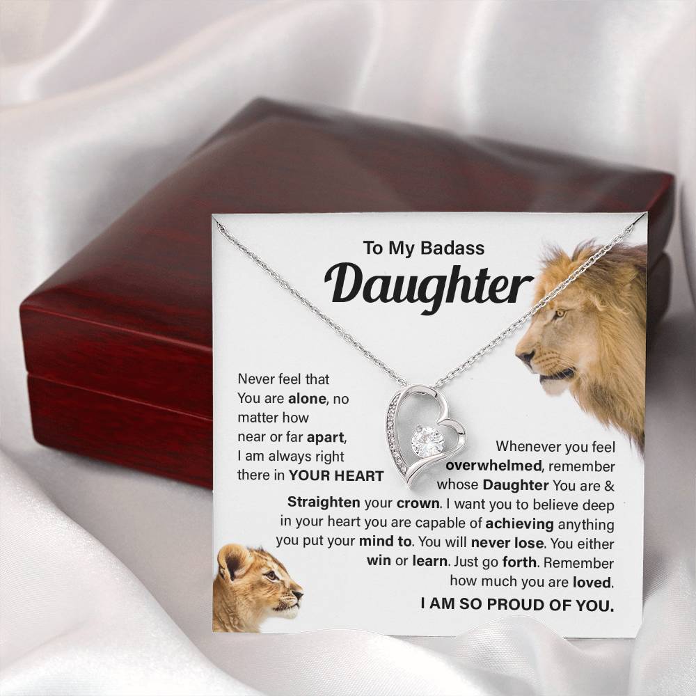 To My badass daughter, Never feel that
