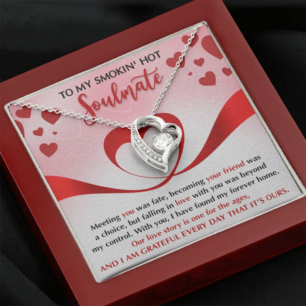 To My Smokin' Hot Soulmate Necklace Gift, Forever Heart Necklace Gift For Wife, Girlfriend, Fiancée - Soul Mates Gift, Valentine's Day Soulmate Jewelry With A Meaningful Message Card.