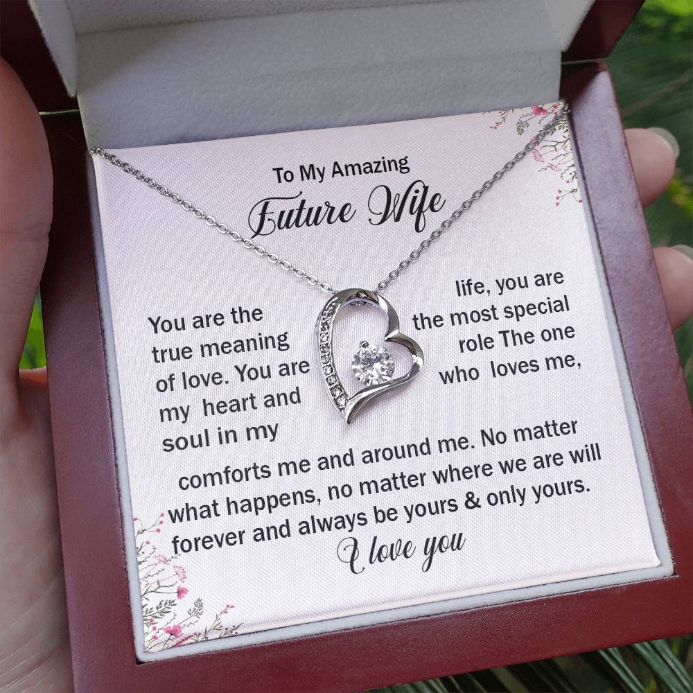 To myAmazing Future wife You are the true.