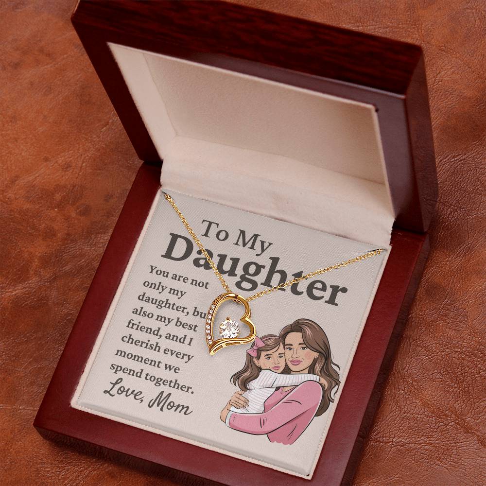 To My Daughter You Are Not Only My Daughter My Best Friend Also Forever Love Necklace for Mom And Daughter