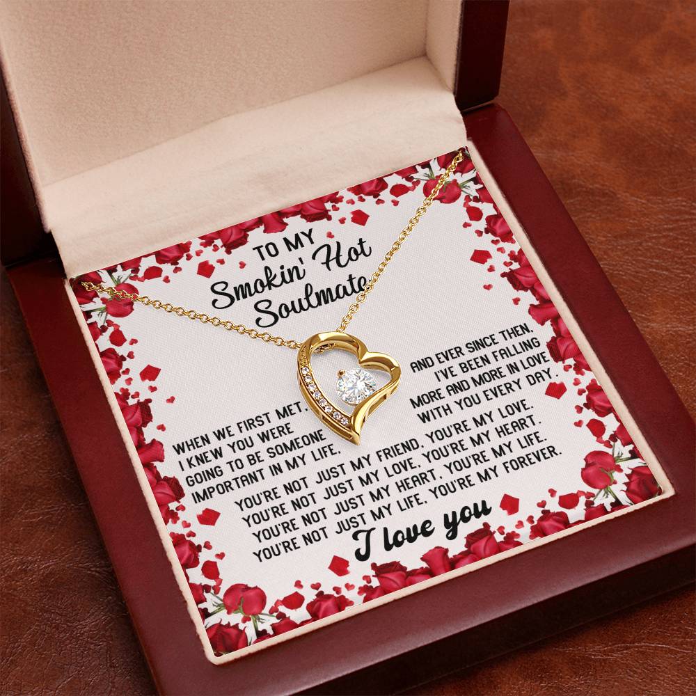 To My Smokin' Hot Soulmate Necklace Gift, Forever Heart Necklace Gift, Valentine's Day Soulmate Jewelry With A Meaningful Message Card.