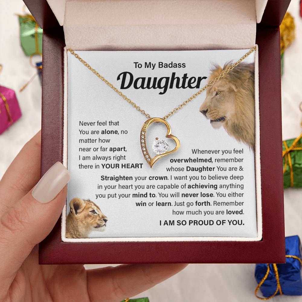 To My badass daughter, Never feel that