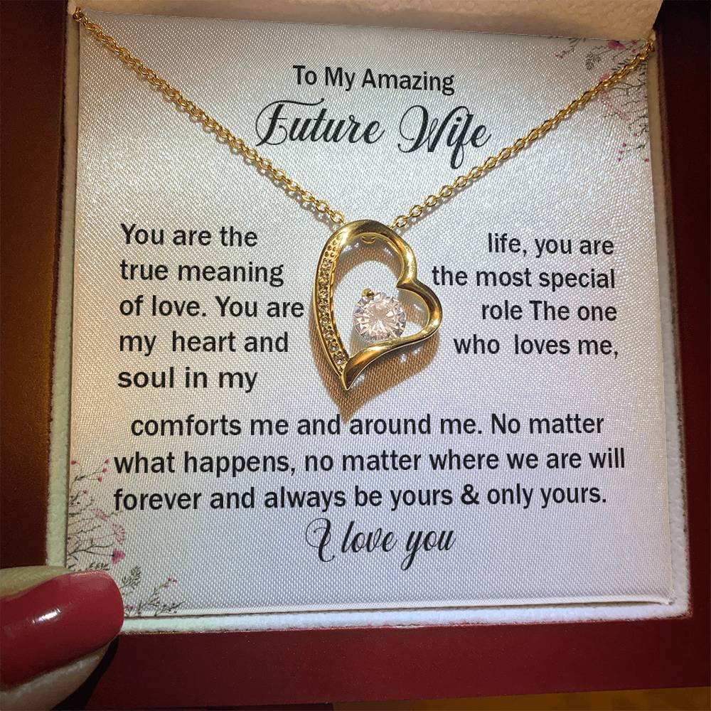 To myAmazing Future wife You are the true.