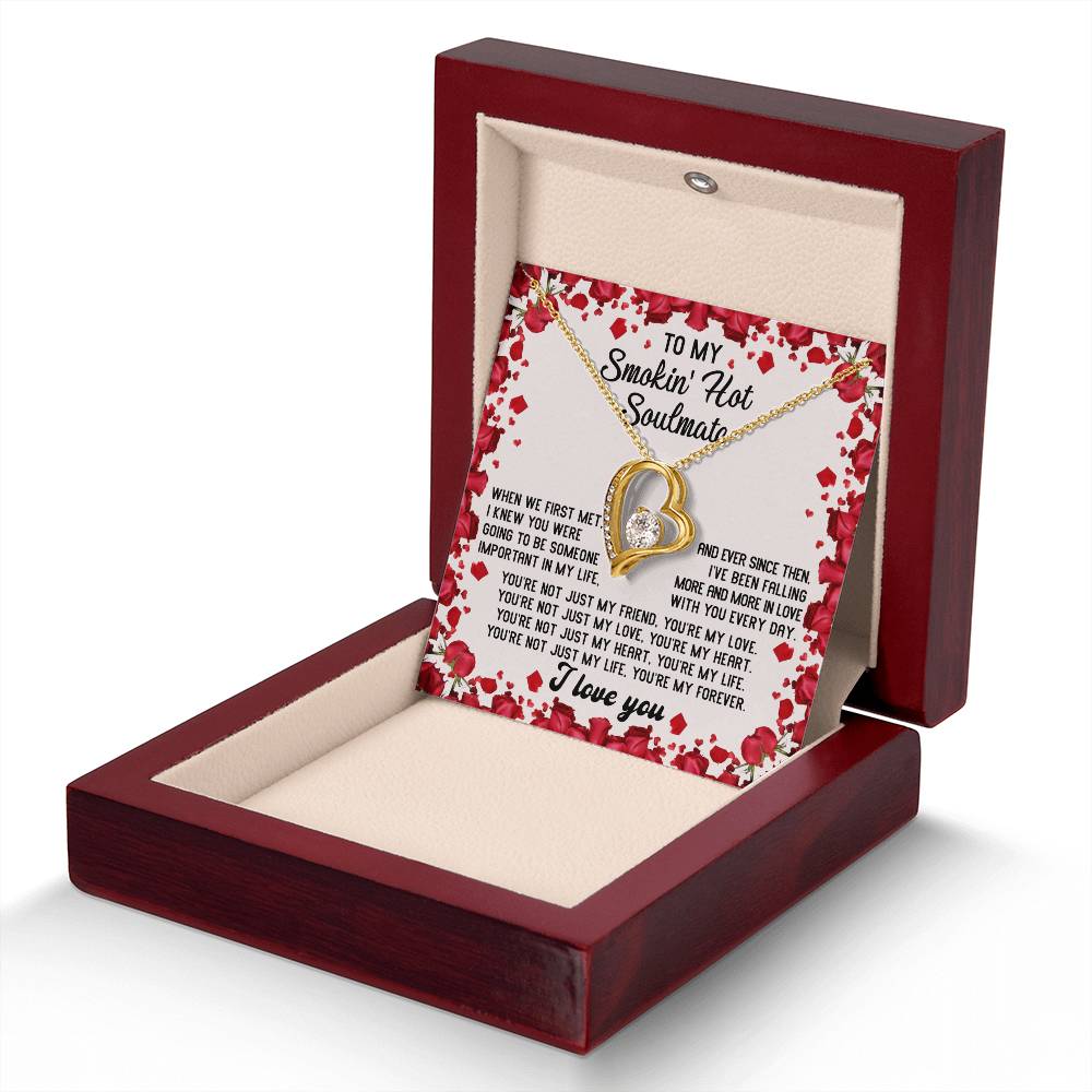 To My Smokin' Hot Soulmate Necklace Gift, Forever Heart Necklace Gift, Valentine's Day Soulmate Jewelry With A Meaningful Message Card.