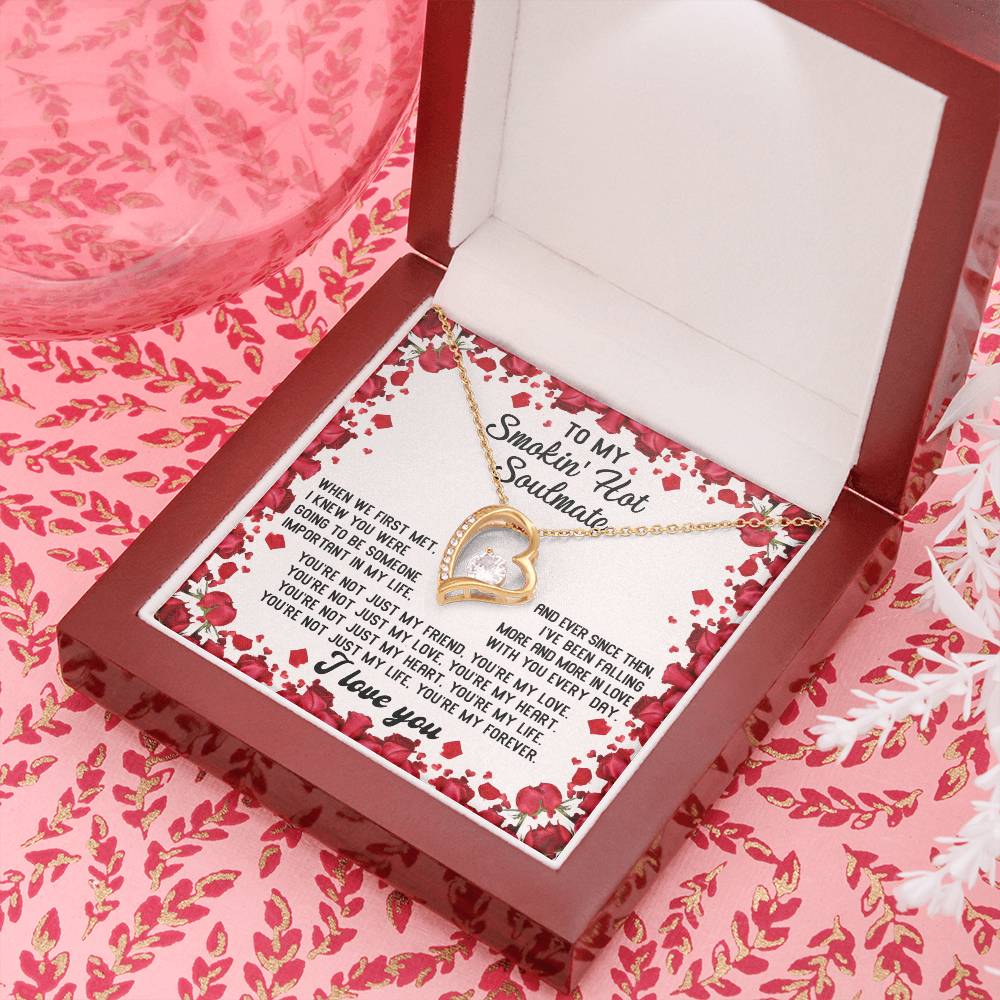 To My Smokin' Hot Soulmate Necklace Gift, Forever Heart Necklace Gift, Valentine's Day Soulmate Jewelry With A Meaningful Message Card.