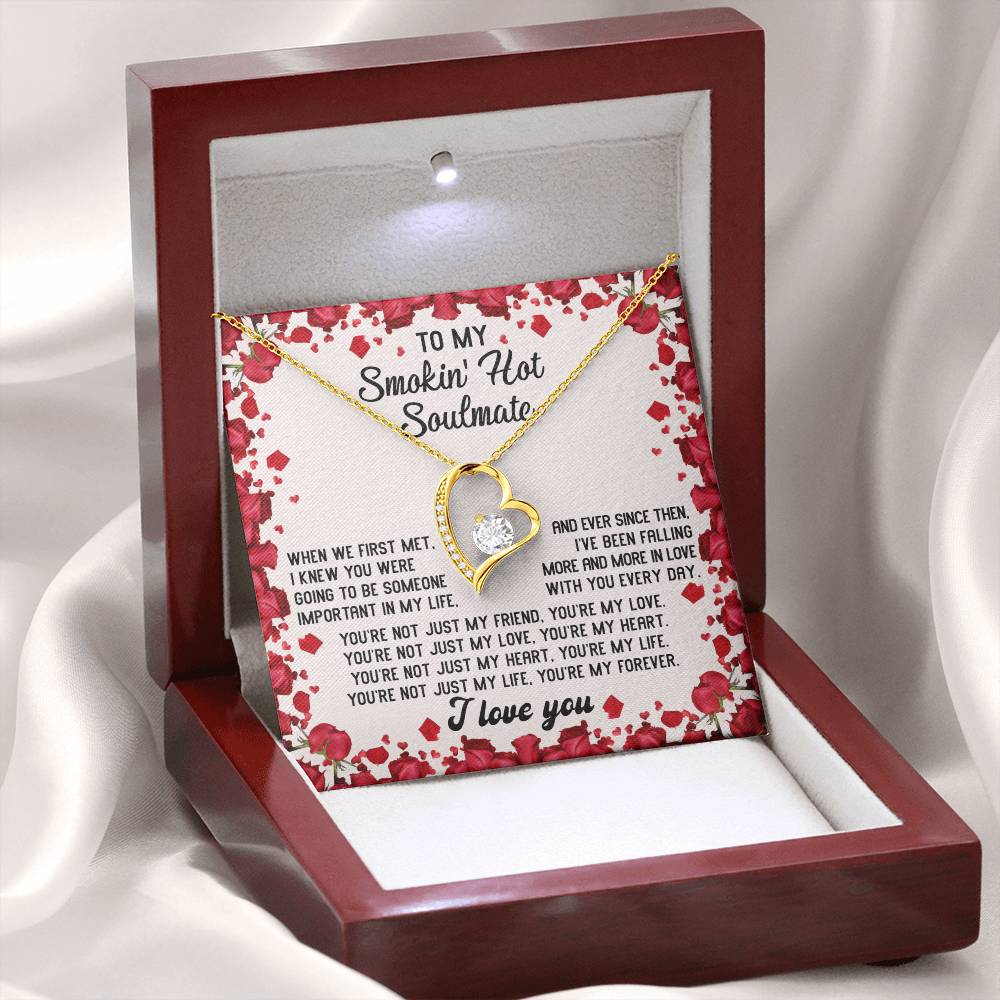 To My Smokin' Hot Soulmate Necklace Gift, Forever Heart Necklace Gift, Valentine's Day Soulmate Jewelry With A Meaningful Message Card.