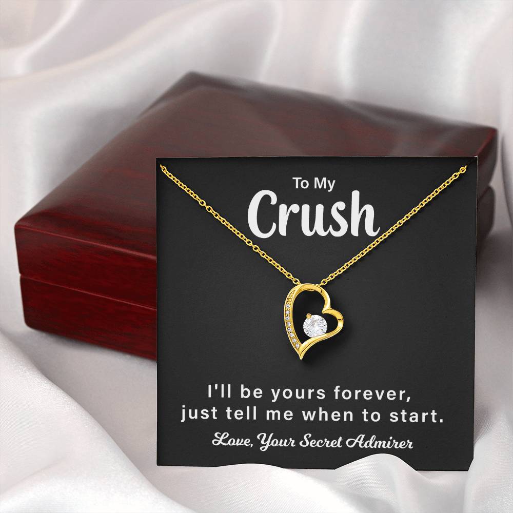 To My Crush I'll Be Yours Forever Love, Your Secret Admirer