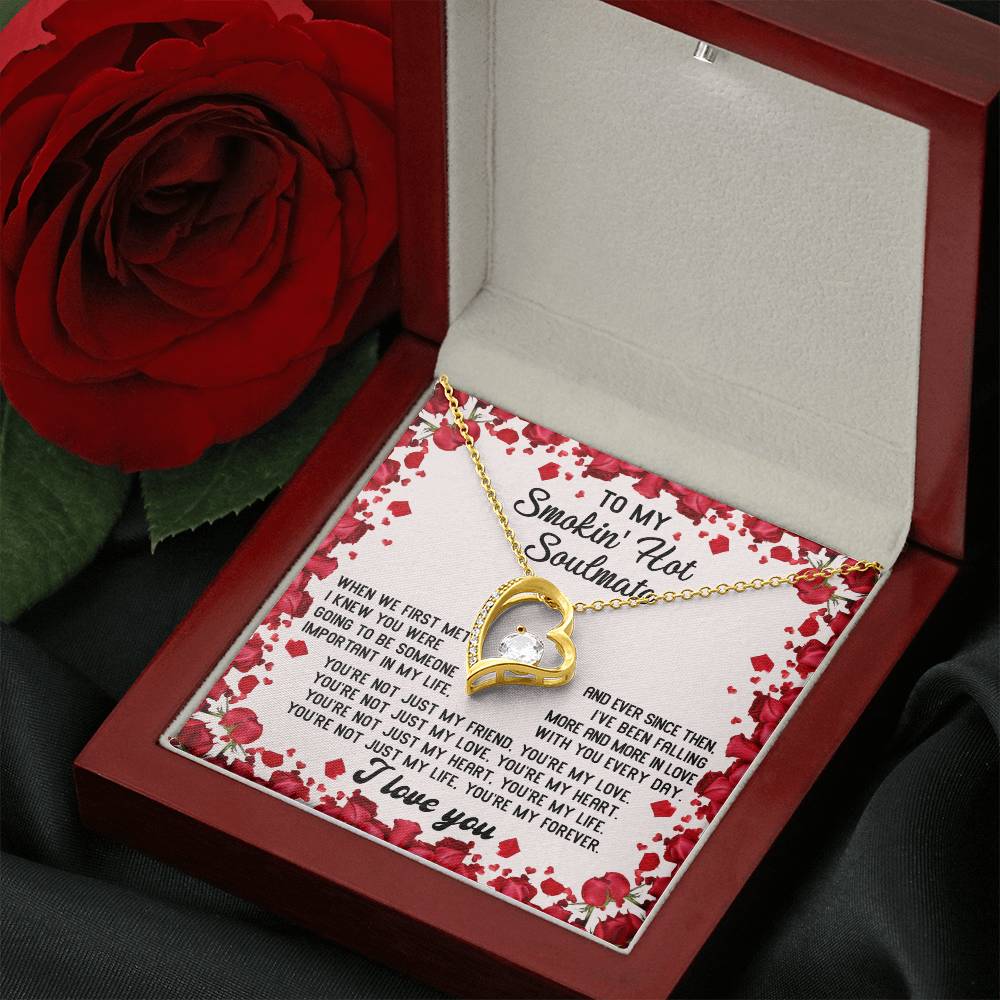 To My Smokin' Hot Soulmate Necklace Gift, Forever Heart Necklace Gift, Valentine's Day Soulmate Jewelry With A Meaningful Message Card.