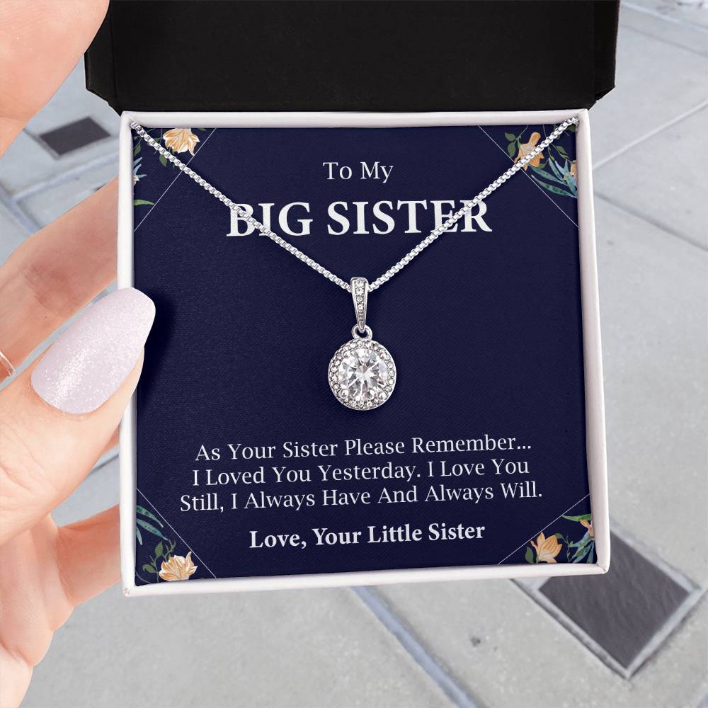 To Big Sister I Always Have And Always Will Love, Your Little Sister