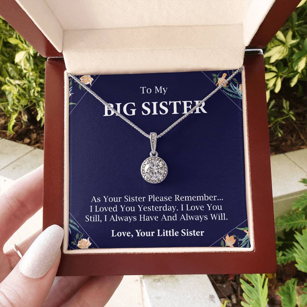 To Big Sister I Always Have And Always Will Love, Your Little Sister