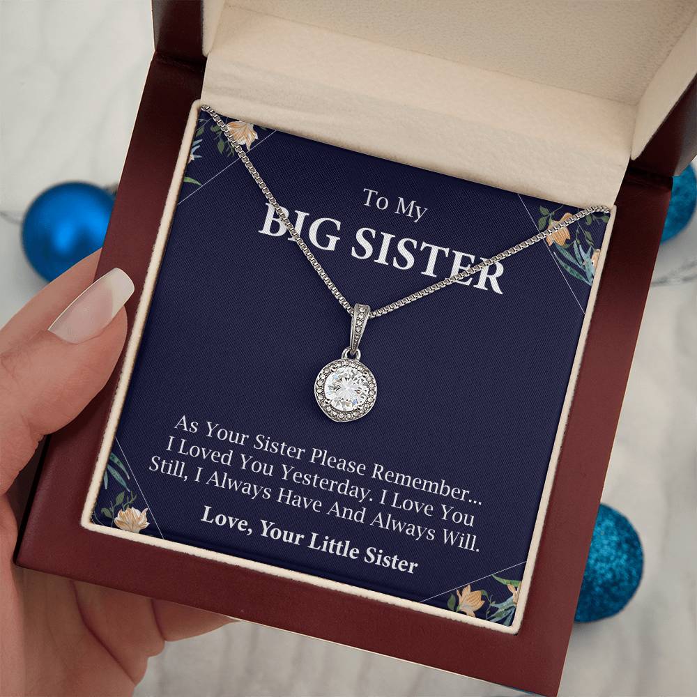 To Big Sister I Always Have And Always Will Love, Your Little Sister
