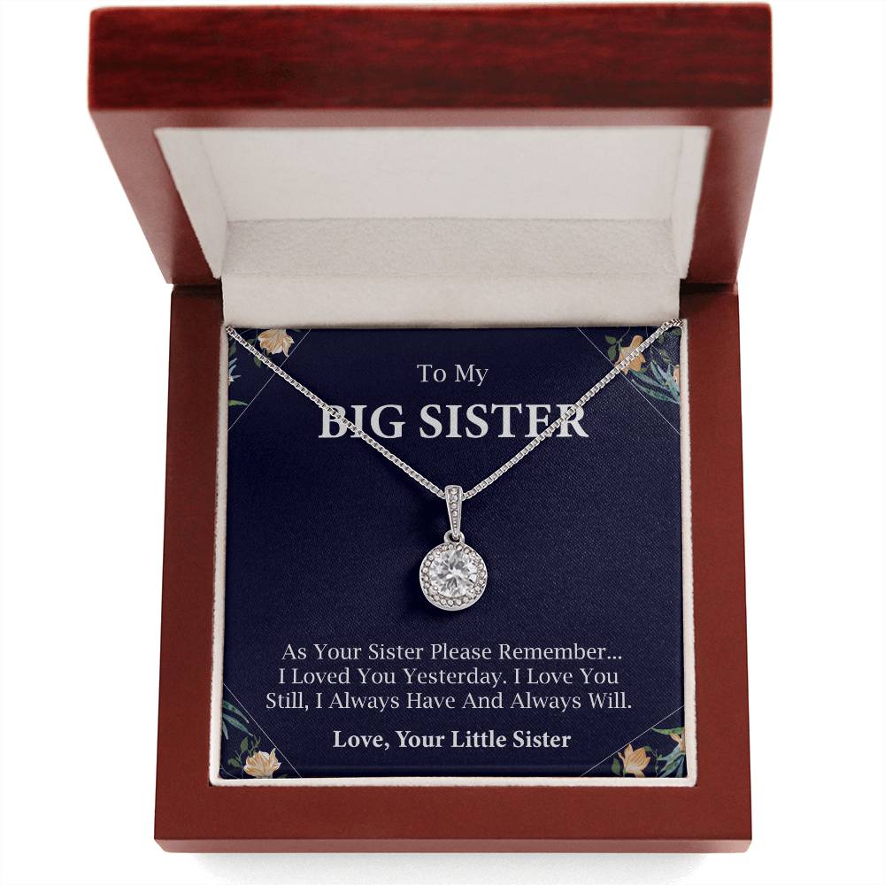 To Big Sister I Always Have And Always Will Love, Your Little Sister