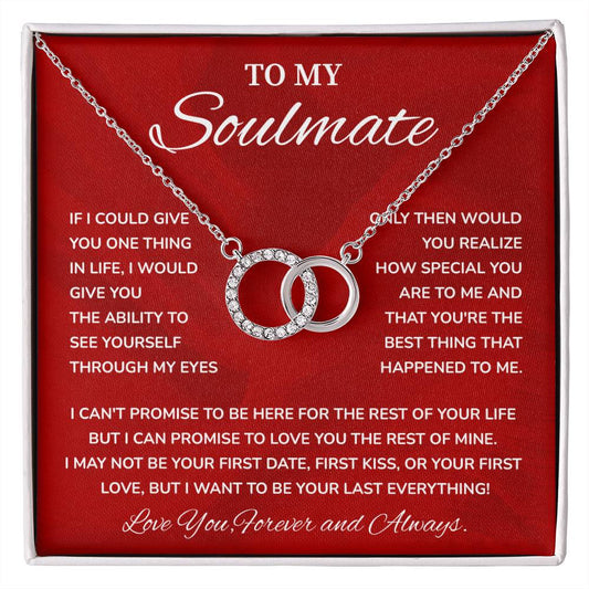 To My Soulmate, Special Necklace Loving Gift For My Forever Love