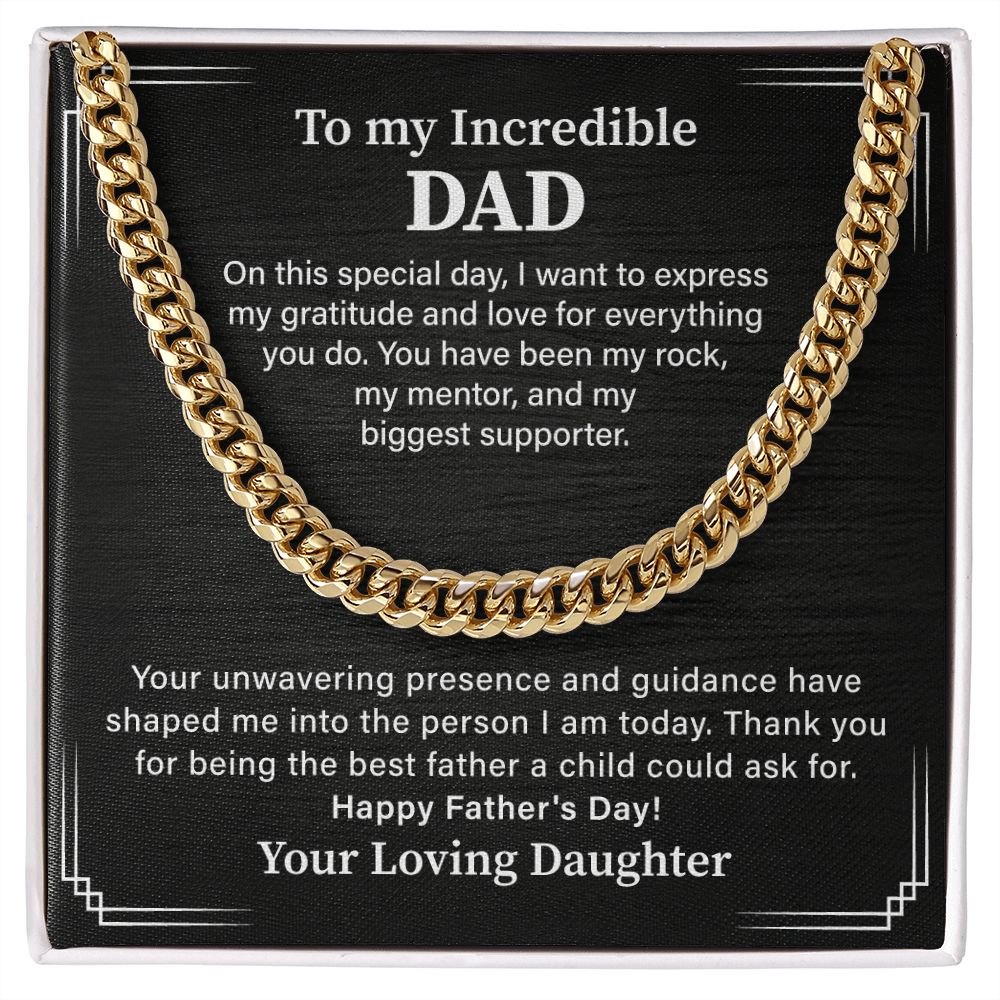 To My Incredible Dad Happy Father's Day! Your Daughter.