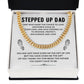 Stepped Up Dad Cuban Chain Necklace from Stepchild