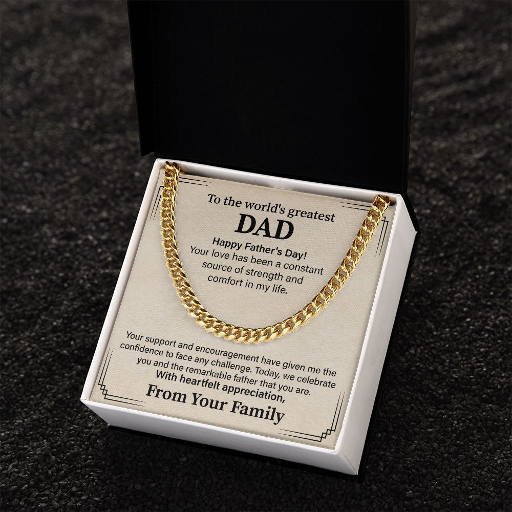 To The Word's Greatest Dad, Happy Father's Day! From Your Family.