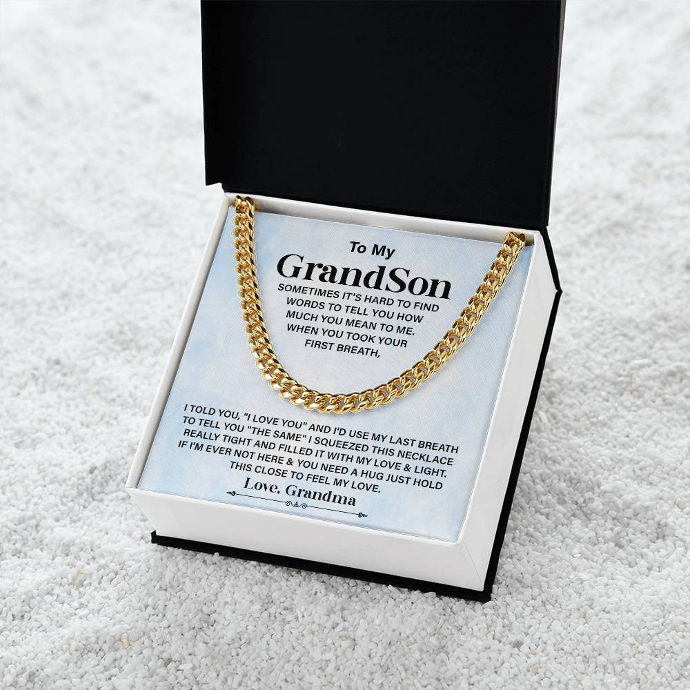 To My Grandson Sometime It's Hard To Find Words To Tell You Know Much You Mean To Me