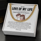 Funny Gift for Boyfriend – Love of My Life Chain