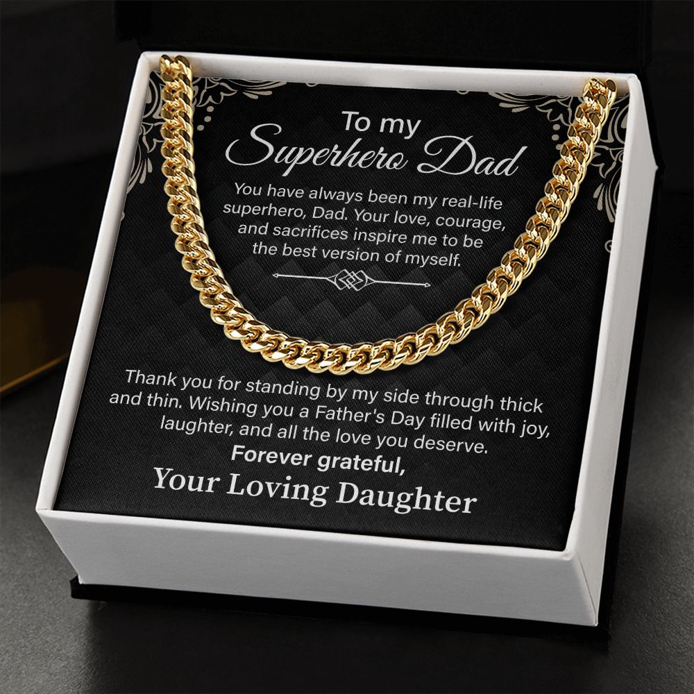 To My Superhero Dad, Forever Grateful, Your Loving Daughter.