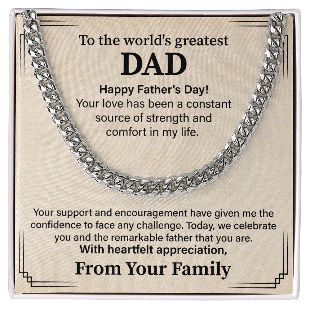 To The Word's Greatest Dad, Happy Father's Day! From Your Family.