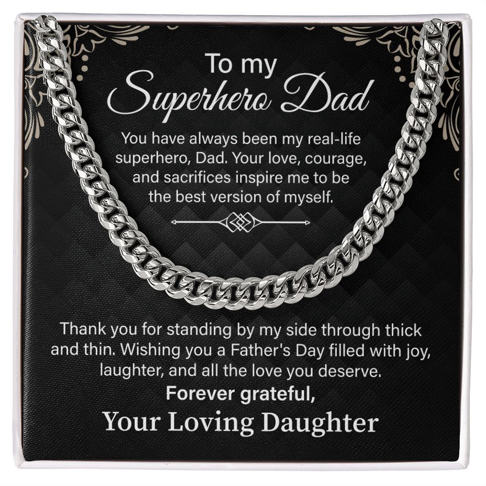 To My Superhero Dad, Forever Grateful, Your Loving Daughter.