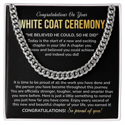 Congratulations On Your White Coat Ceremony: "He Believed He Could, So He Did