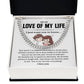 Funny Gift for Boyfriend – Love of My Life Chain