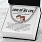 Funny Gift for Boyfriend – Love of My Life Chain