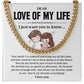 Funny Gift for Boyfriend – Love of My Life Chain