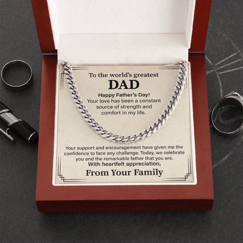 To The Word's Greatest Dad, Happy Father's Day! From Your Family.