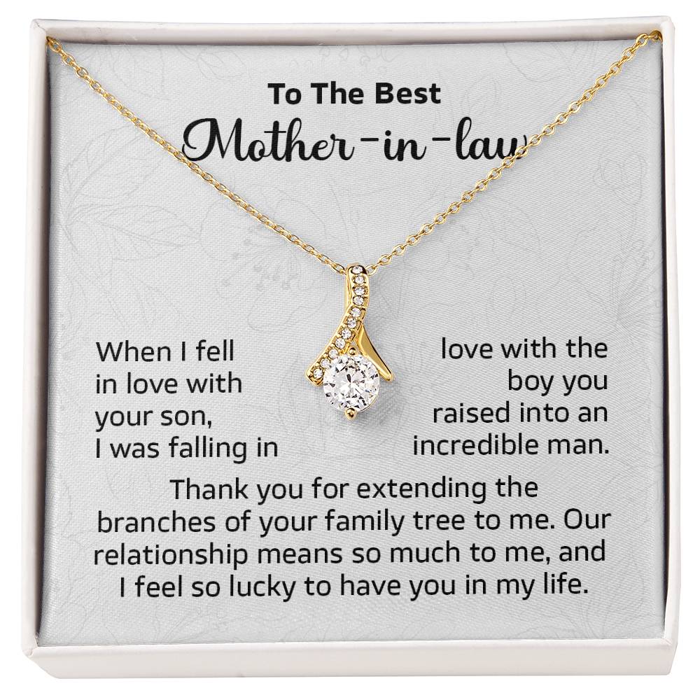 To the best Mother in law when i fell in love.