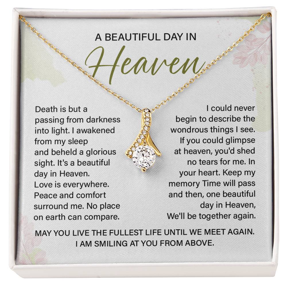 A Beautiful Day In Heaven Necklace – Memorial Jewelry Gift For Comfort And Peace With A Message Of Smiles From Above And Reunion